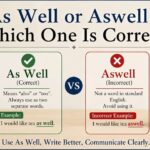 As Well or Aswell – Which One Is Correct?