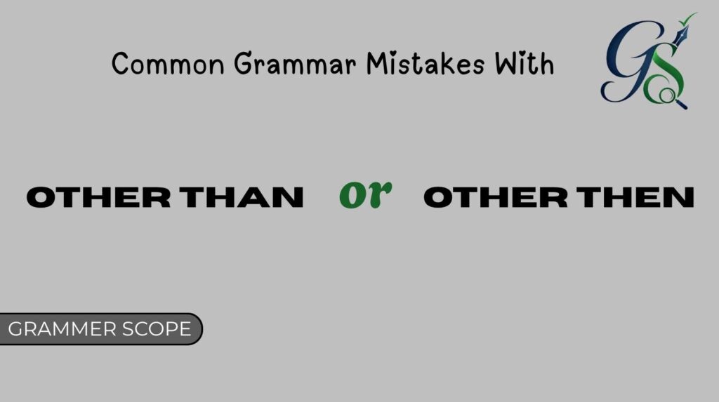Other Than or Other Then