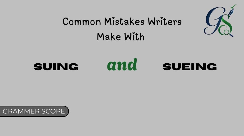 Common Mistakes Writers Make With “Suing”