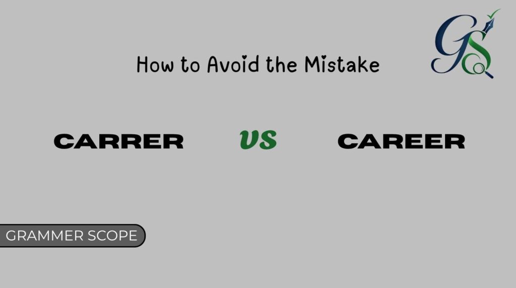 How to Avoid the Carrer vs Career Mistake