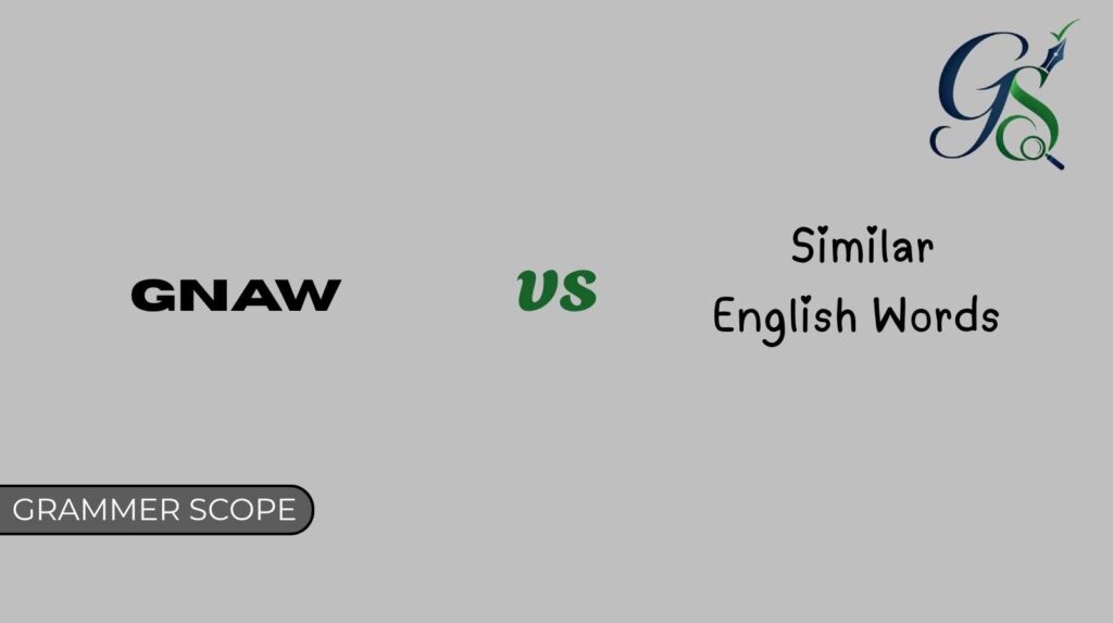 Knaw vs Gnaw