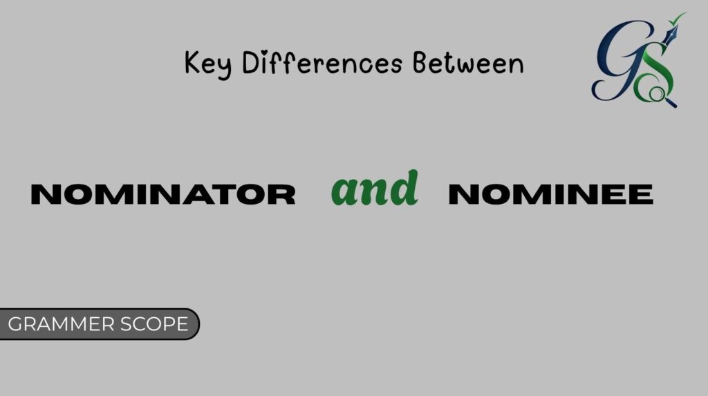 Nominator and Nominee