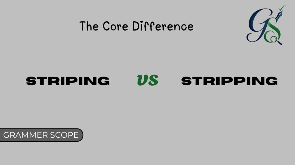 Striping vs Stripping
