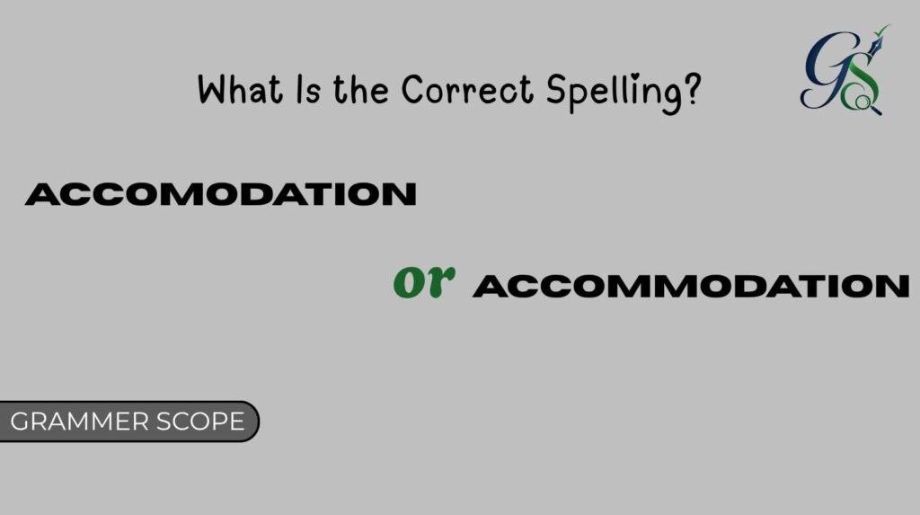 Accomodation or Accommodation