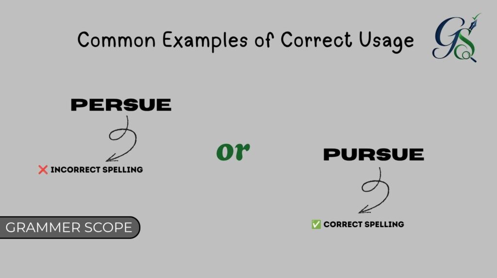Persue or Pursue