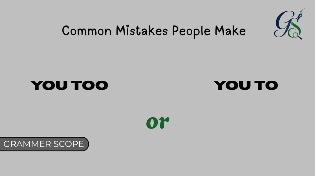 You Too or You To