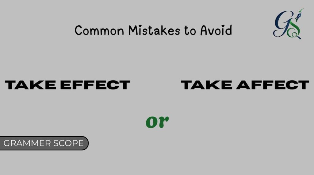 Take Effect or Take Affect