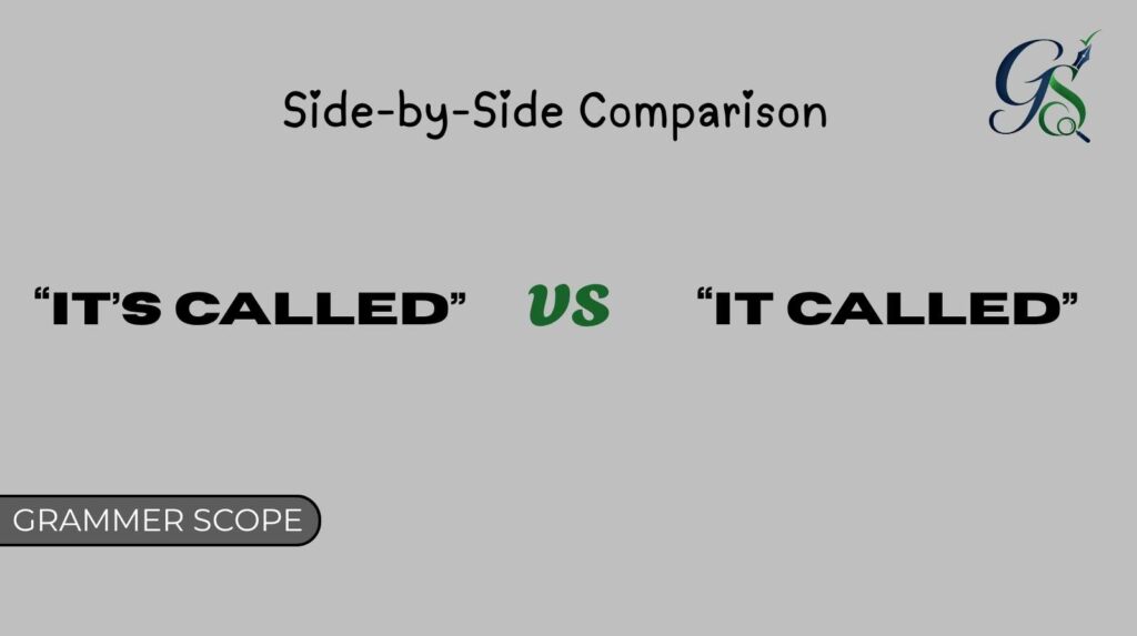 It’s Called vs It Called