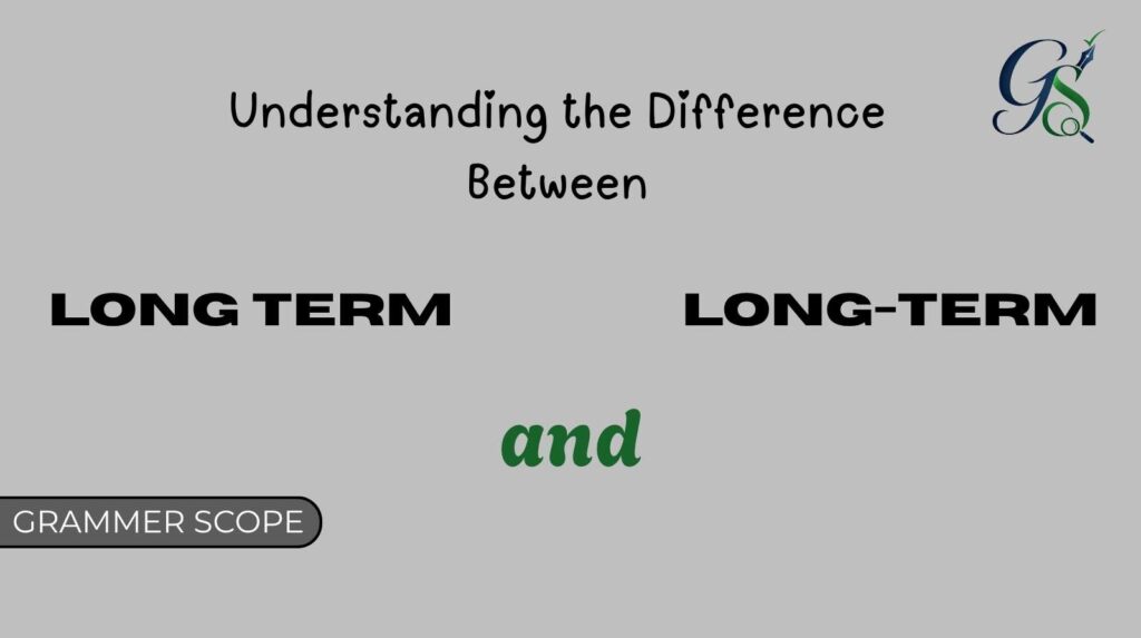 Long Term and Long-Term