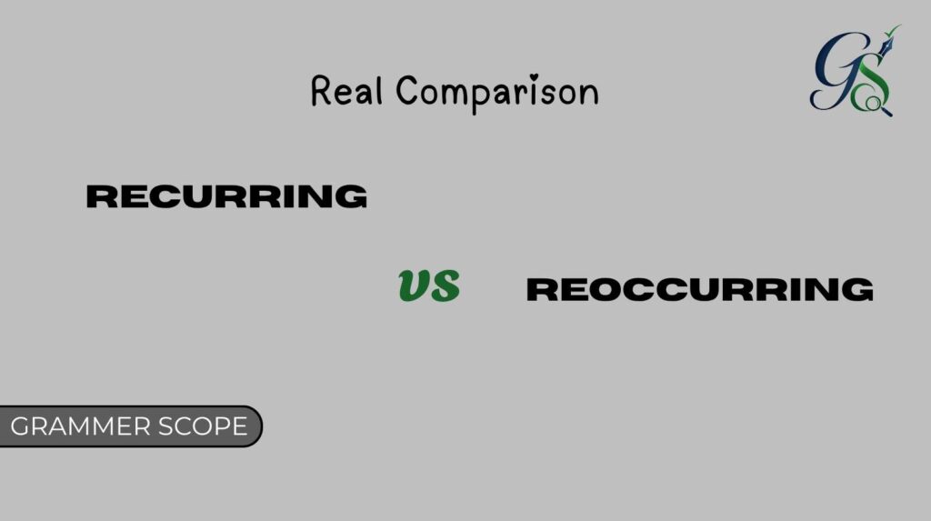 Recurring vs Reoccurring
