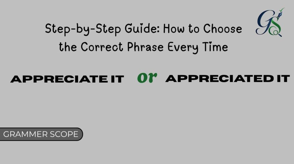 Appreciate It or Appreciated It