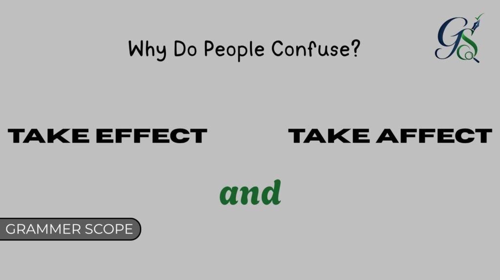 Take Effect And Take Affect