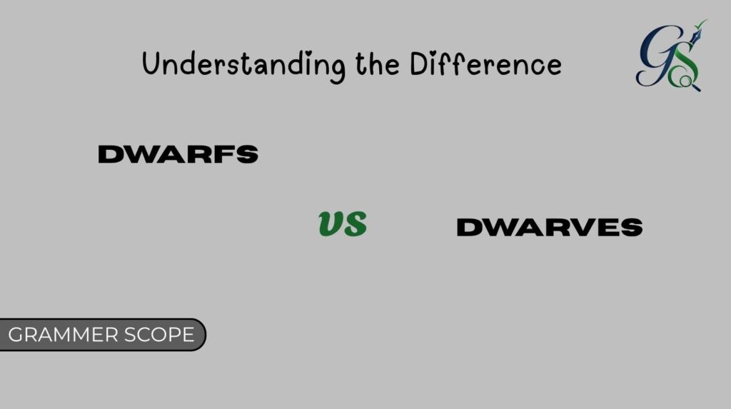 Dwarfs vs Dwarves