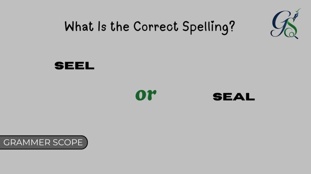 Seel or Seal