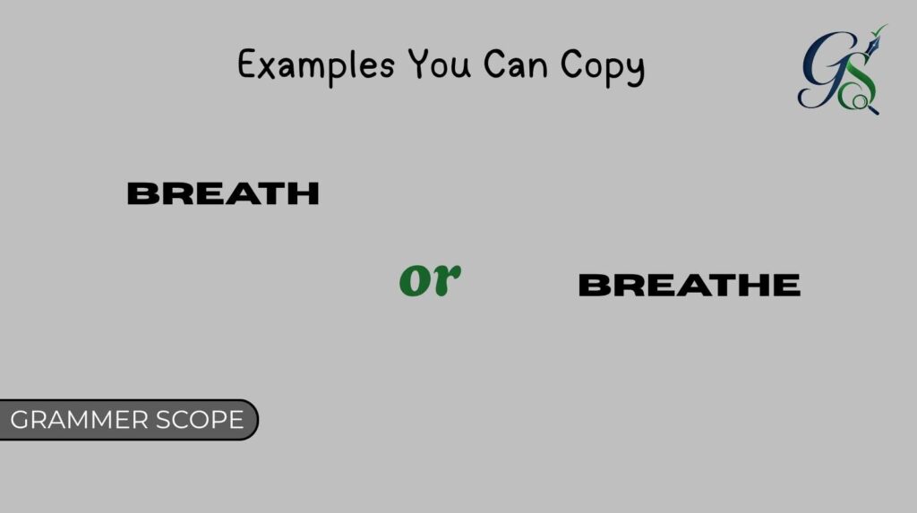 Breath or Breathe