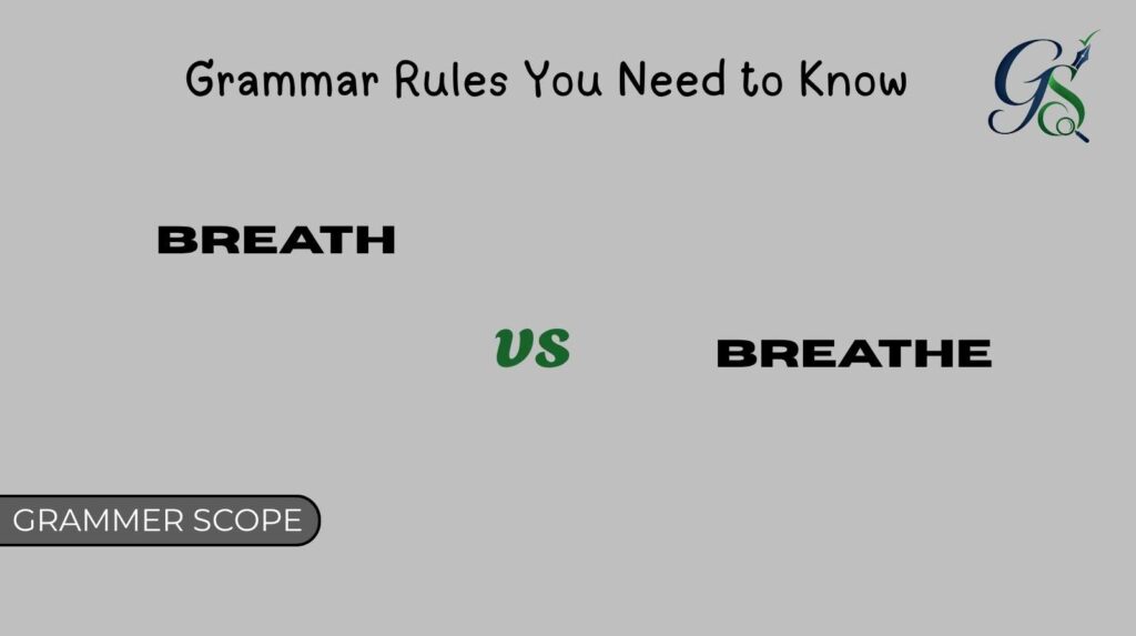 Breath vs Breathe