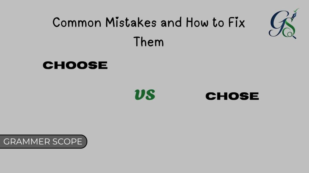 Choose vs Chose