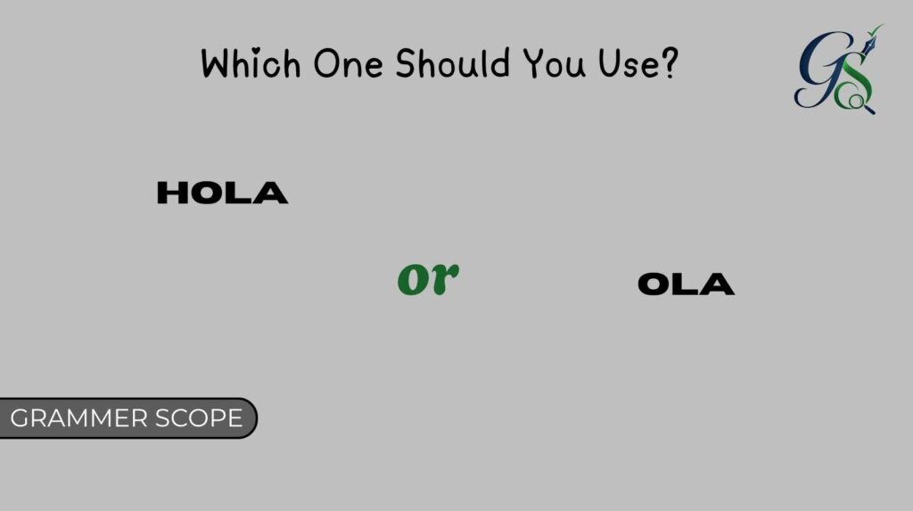Hola or Ola