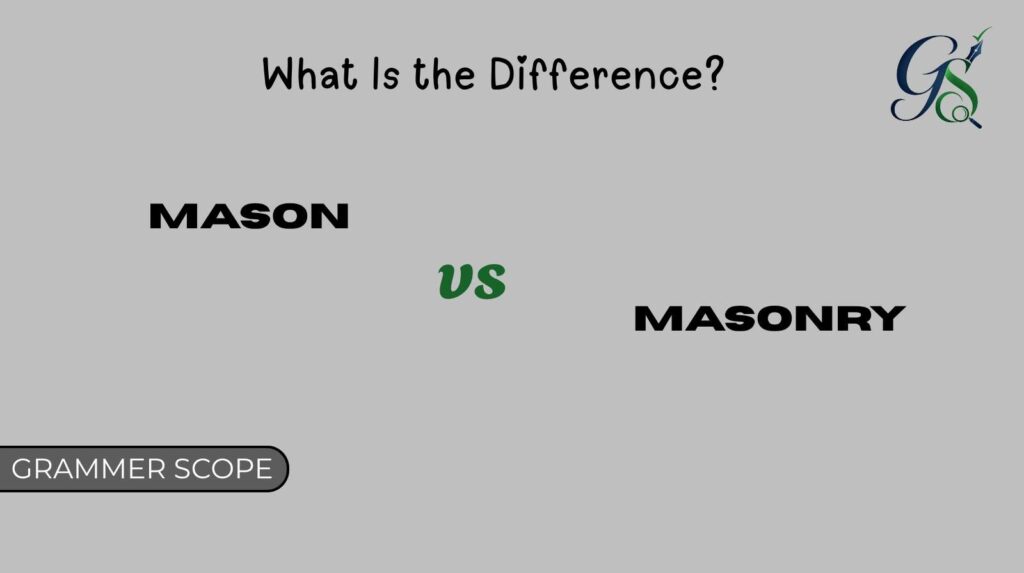 Mason vs Masonry