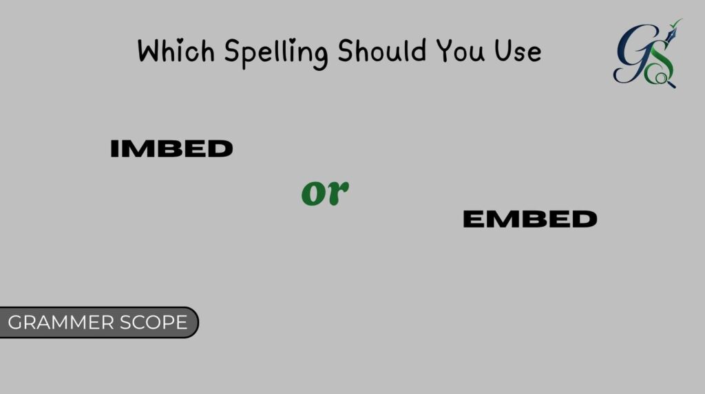 Imbed or Embed