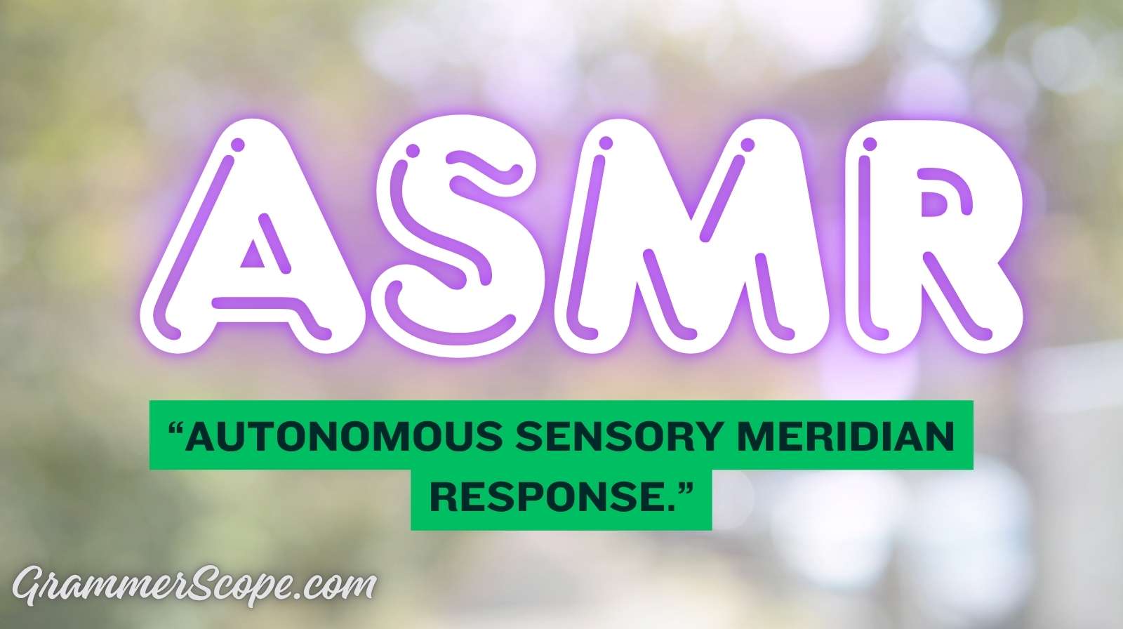 ASMR Meaning
