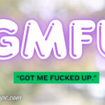 GMFU Meaning