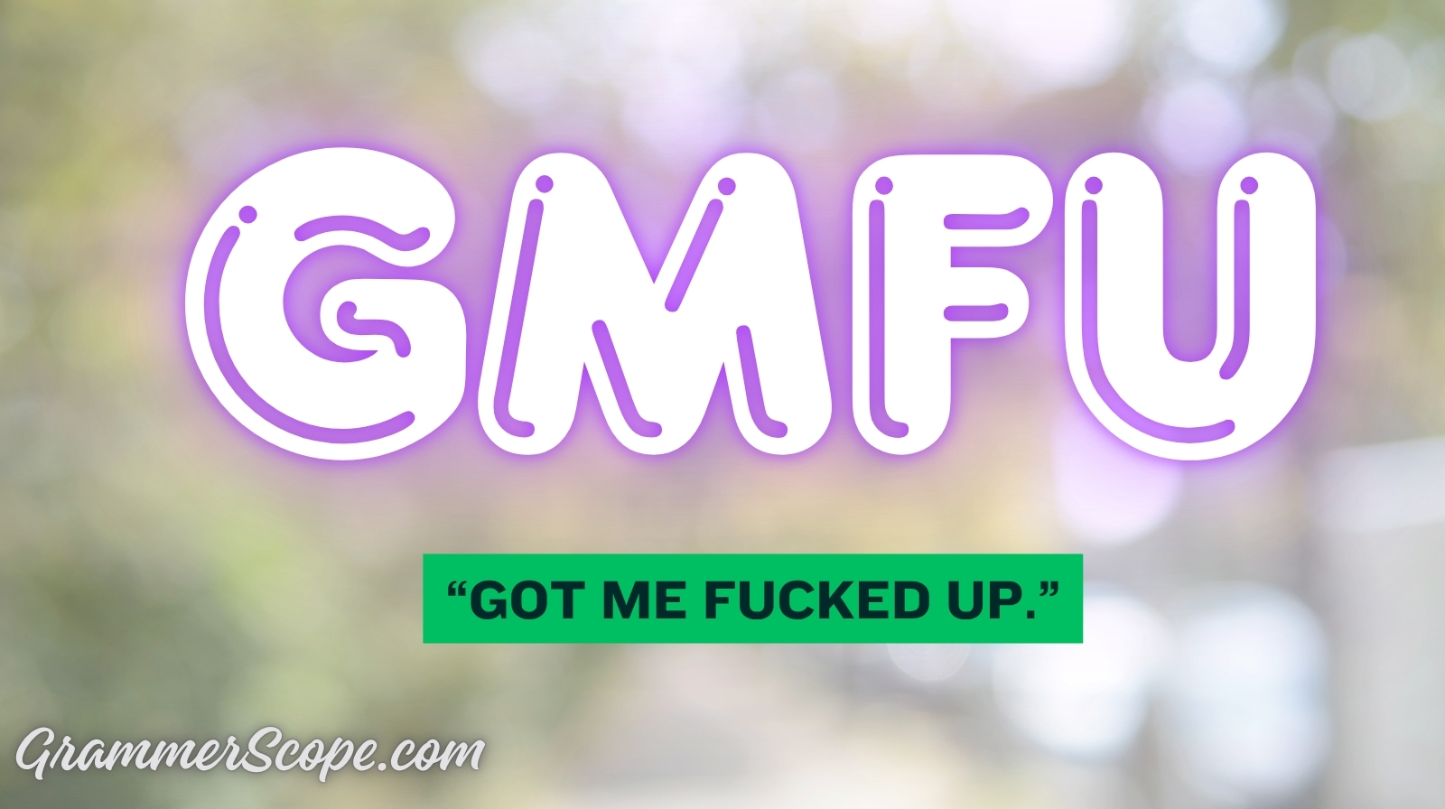 GMFU Meaning