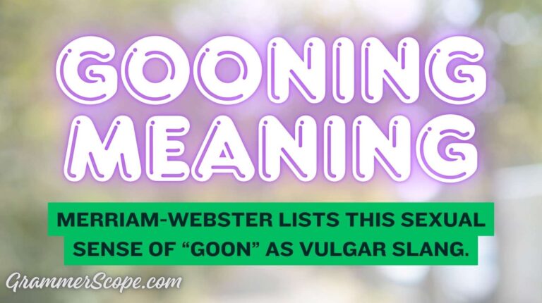 Gooning Meaning