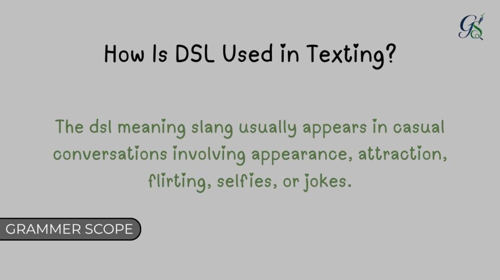 How Is DSL Used in Texting?