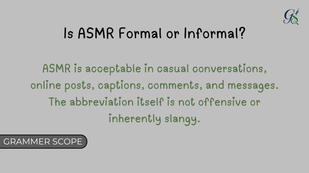 Is ASMR Formal or Informal?