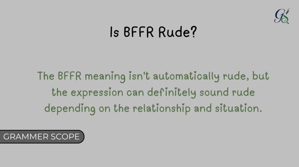 Is BFFR Rude?