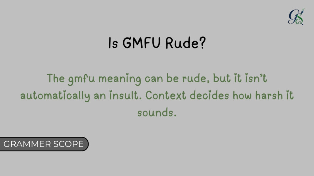 Is GMFU Rude?