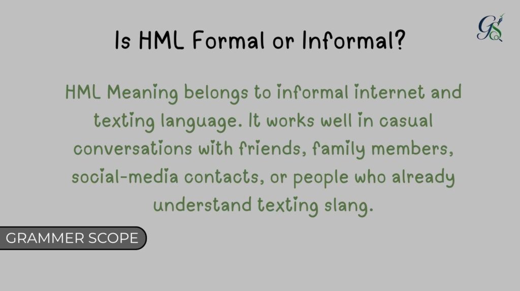 Is HML Formal or Informal?