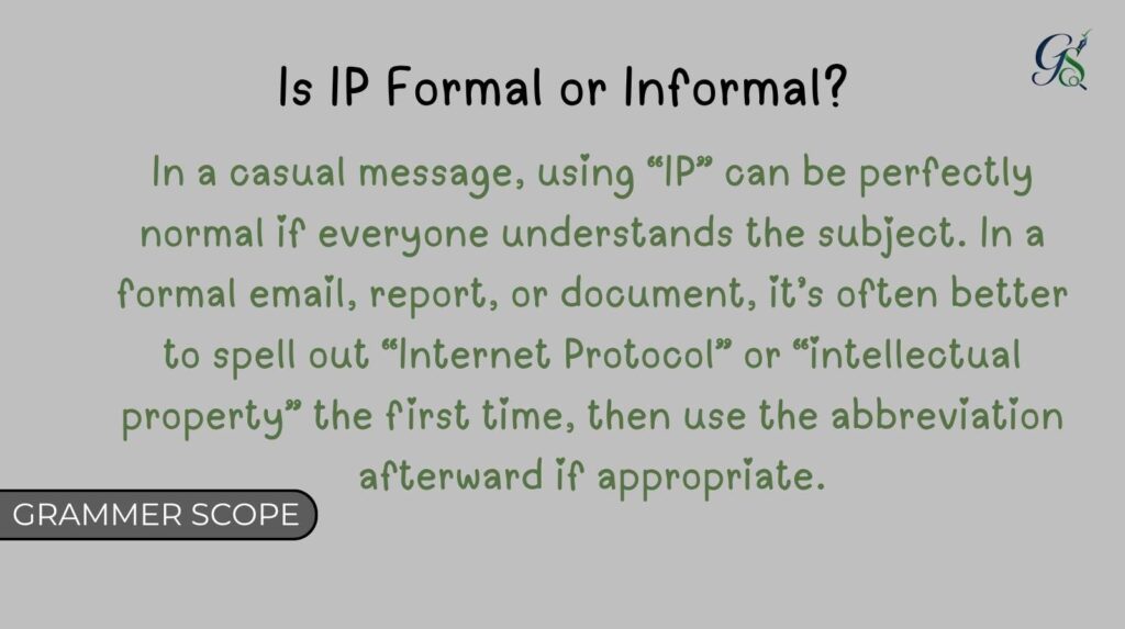 Is IP Formal or Informal?