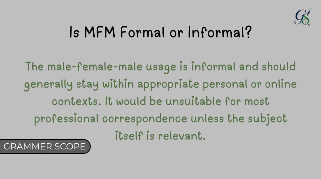 Is MFM Formal or Informal?