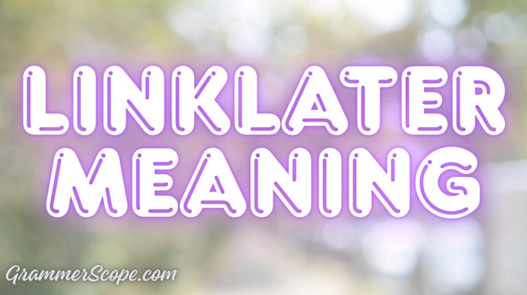 Linklater Meaning