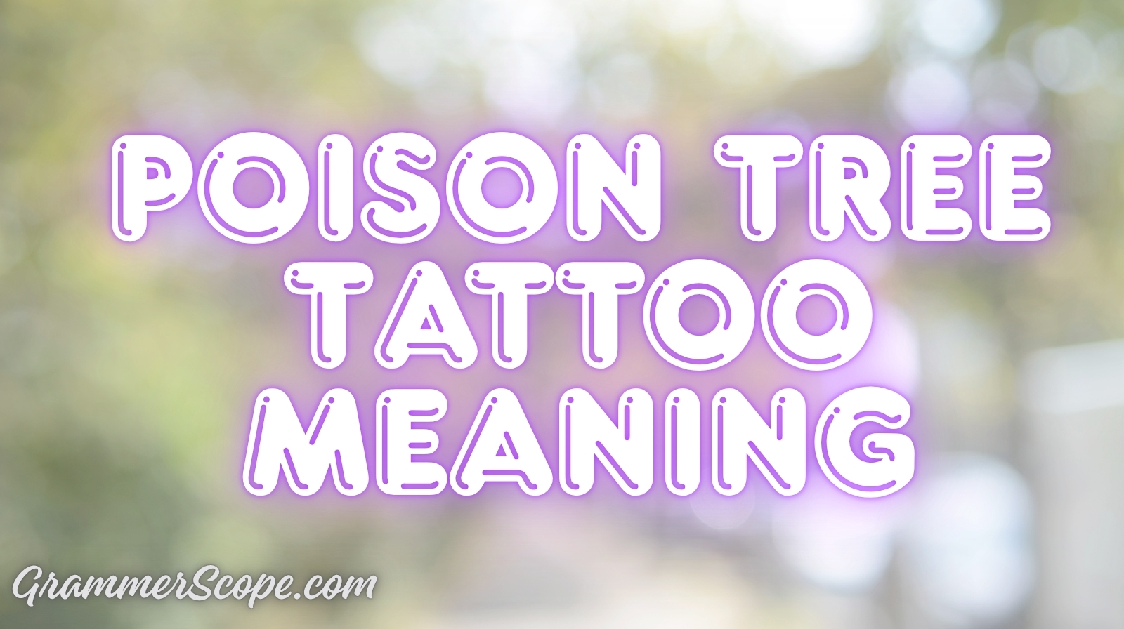 Poison Tree Tattoo Meaning