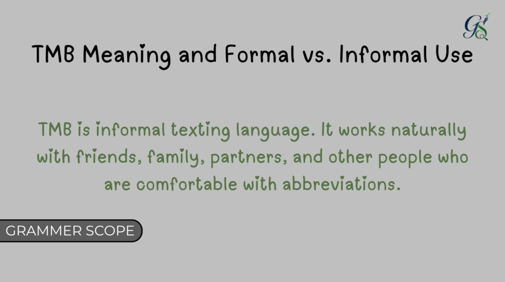 TMB Meaning and Formal vs. Informal Use