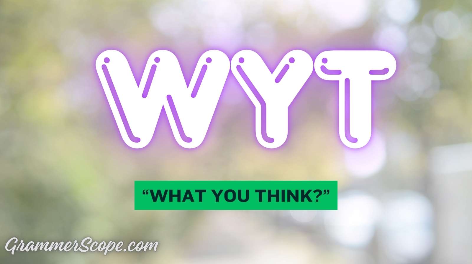 WYT Meaning