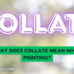 What Does Collate Mean When Printing?