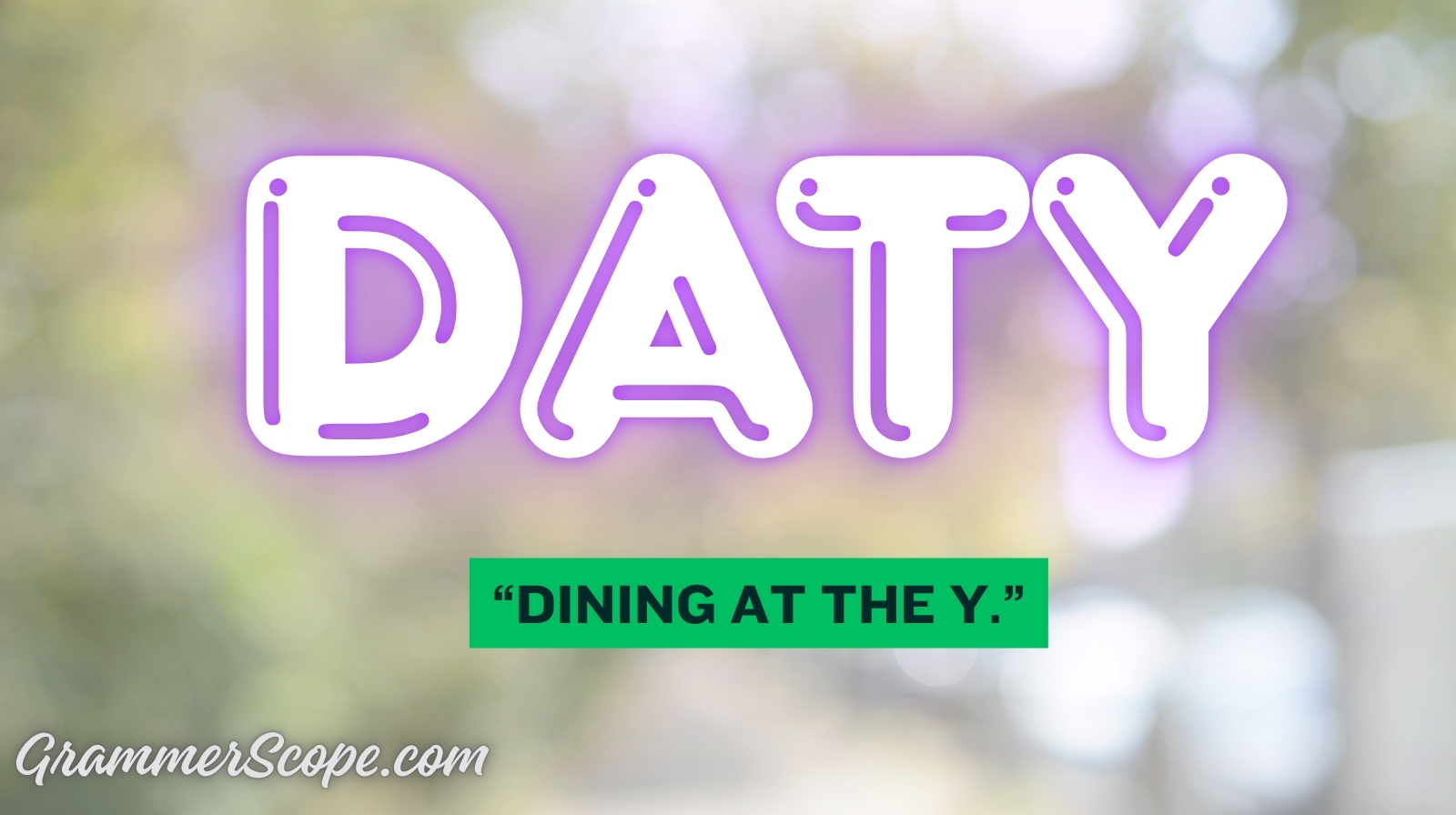 What Does DATY Mean