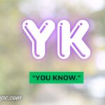 YK Meaning