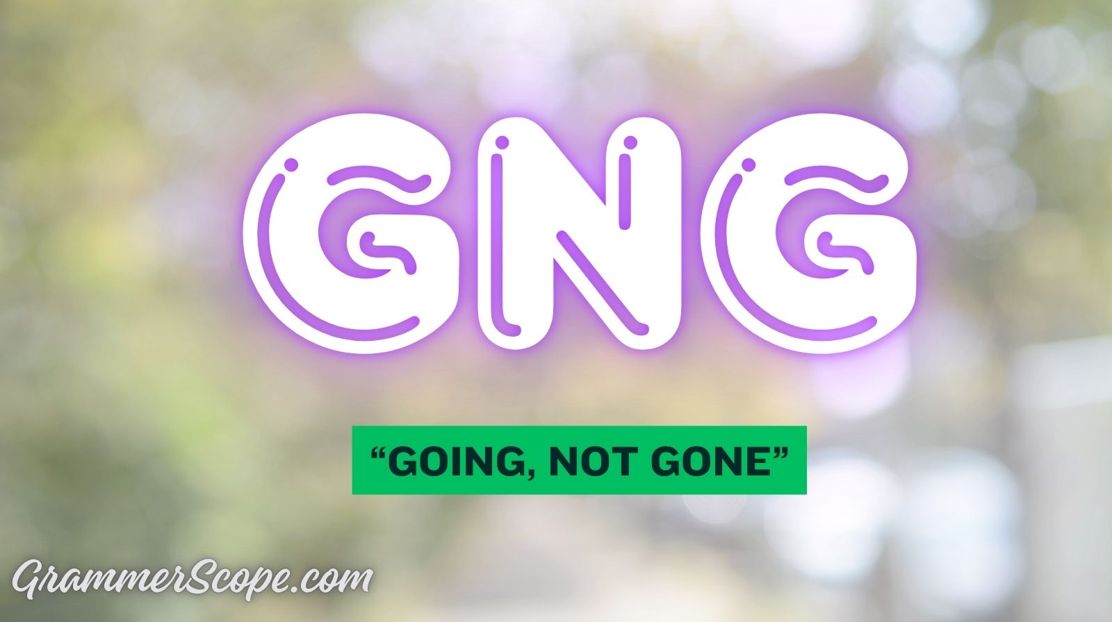 GNG Meaning