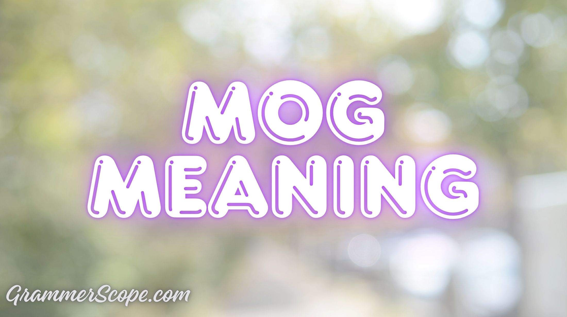 Mog Meaning