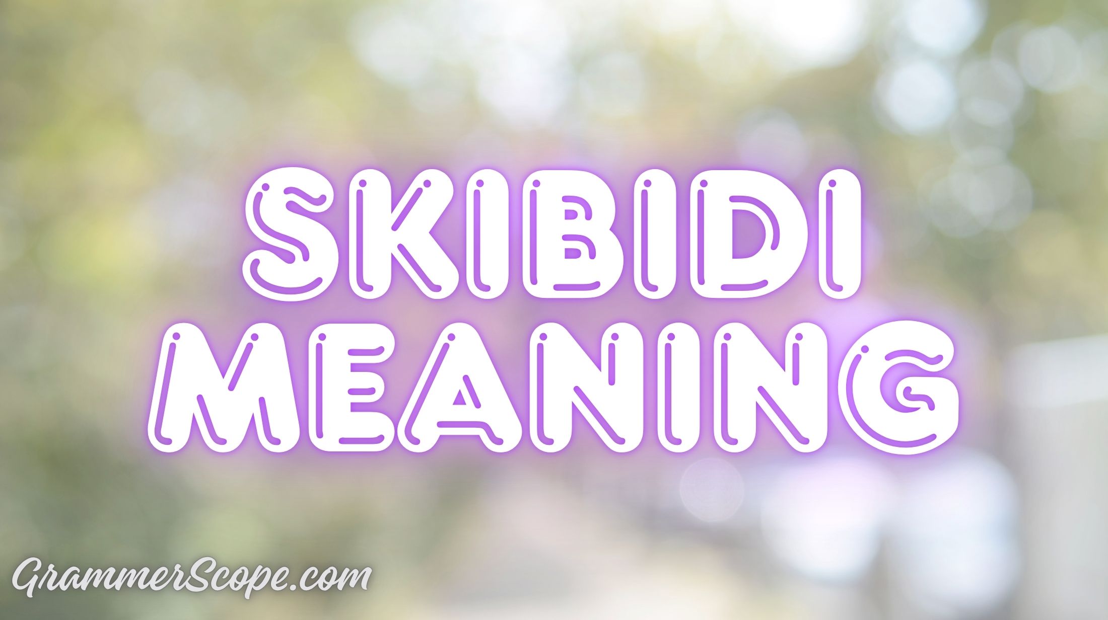 Skibidi Meaning