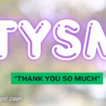 TYSM Meaning
